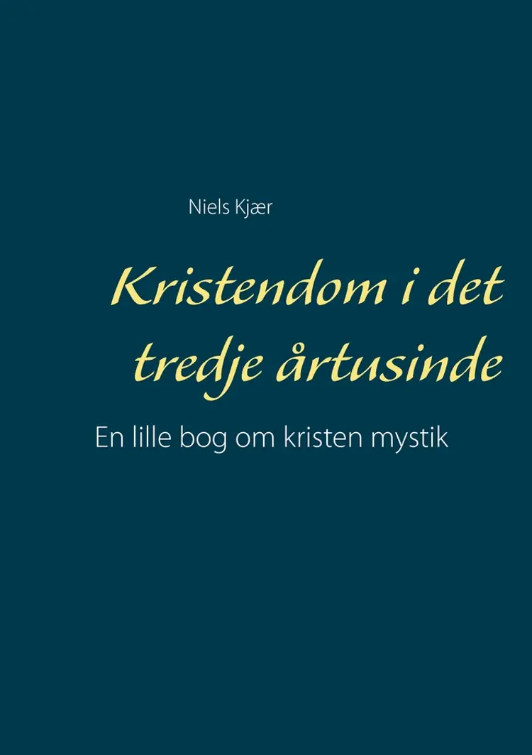Kristendom i det tredje årtusinde af Niels Kjær