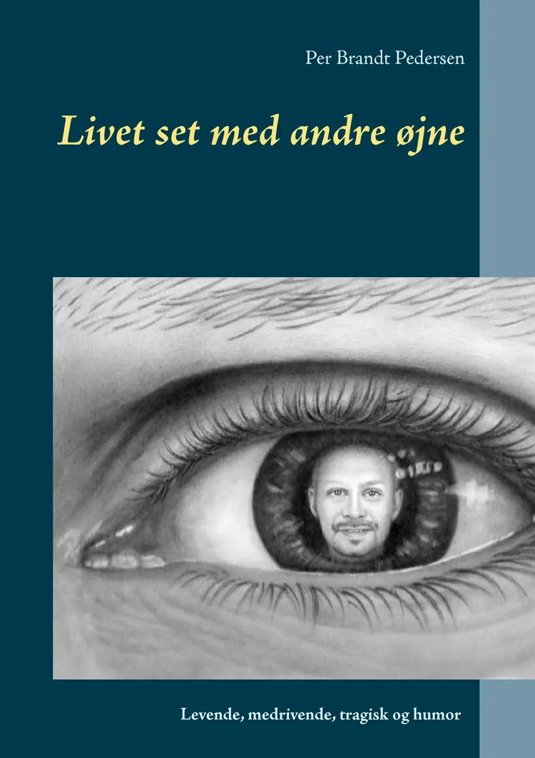 Livet set med andre øjne af Per Brandt Pedersen