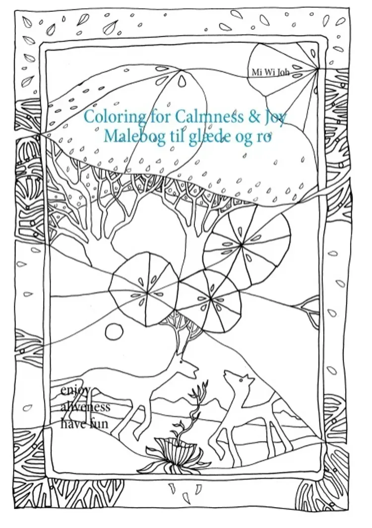 Coloring for Calmness and Joy af Mi Wi Joh