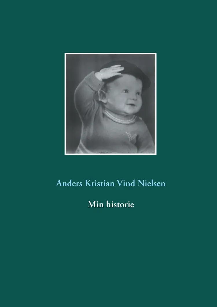 Min historie af Anders Kristian Vind Nielsen