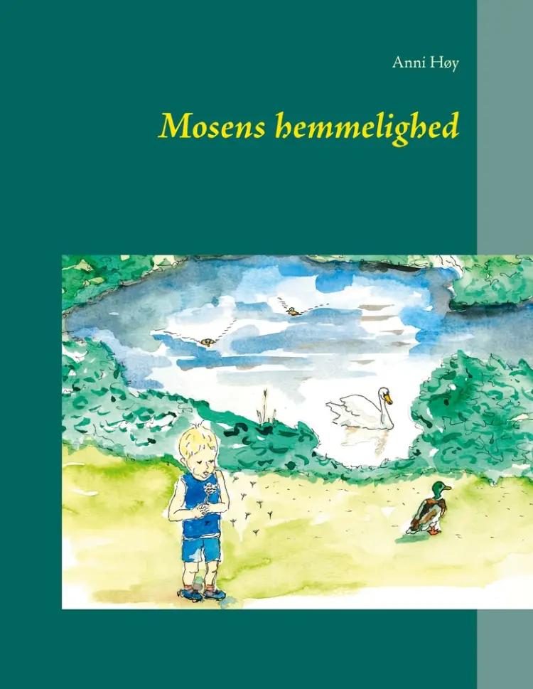 Mosens hemmelighed af Anni Høy
