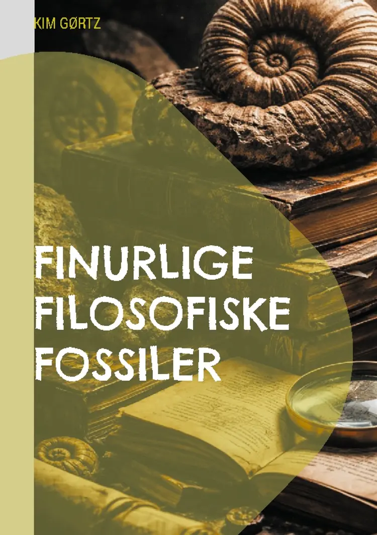 Finurlige filosofiske fossiler Parafrasiens fænomenologi af Kim Gørtz
