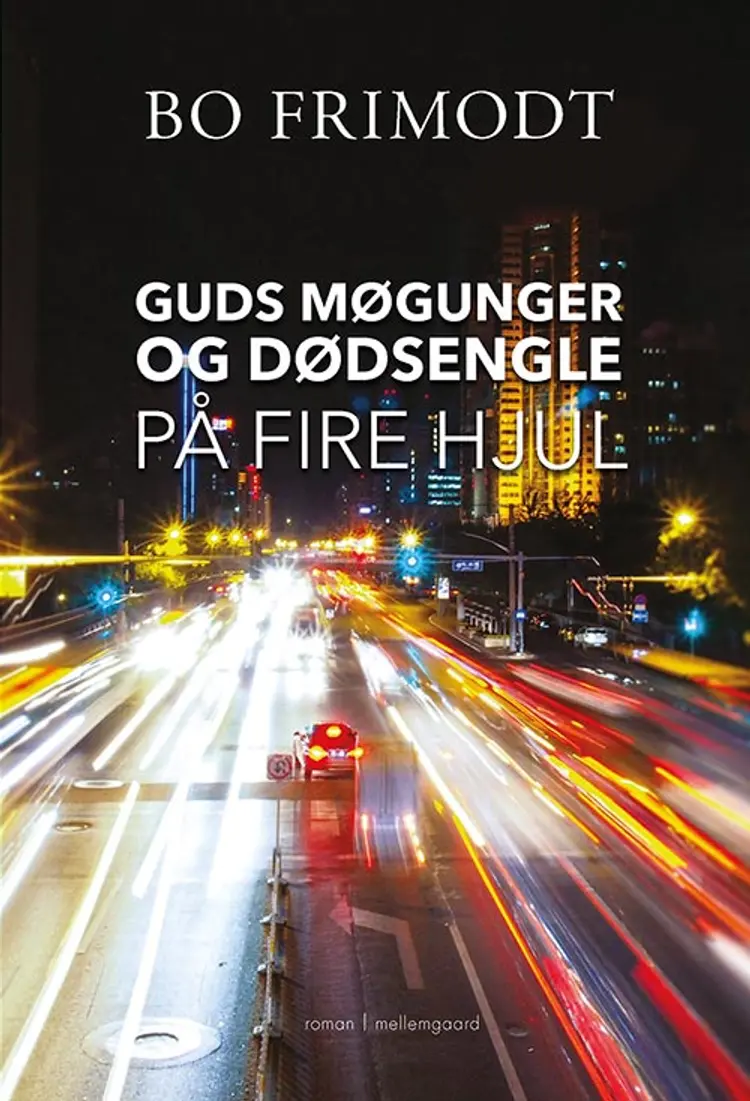 Guds møgunger og dødsengle på fire hjul af Bo Frimodt