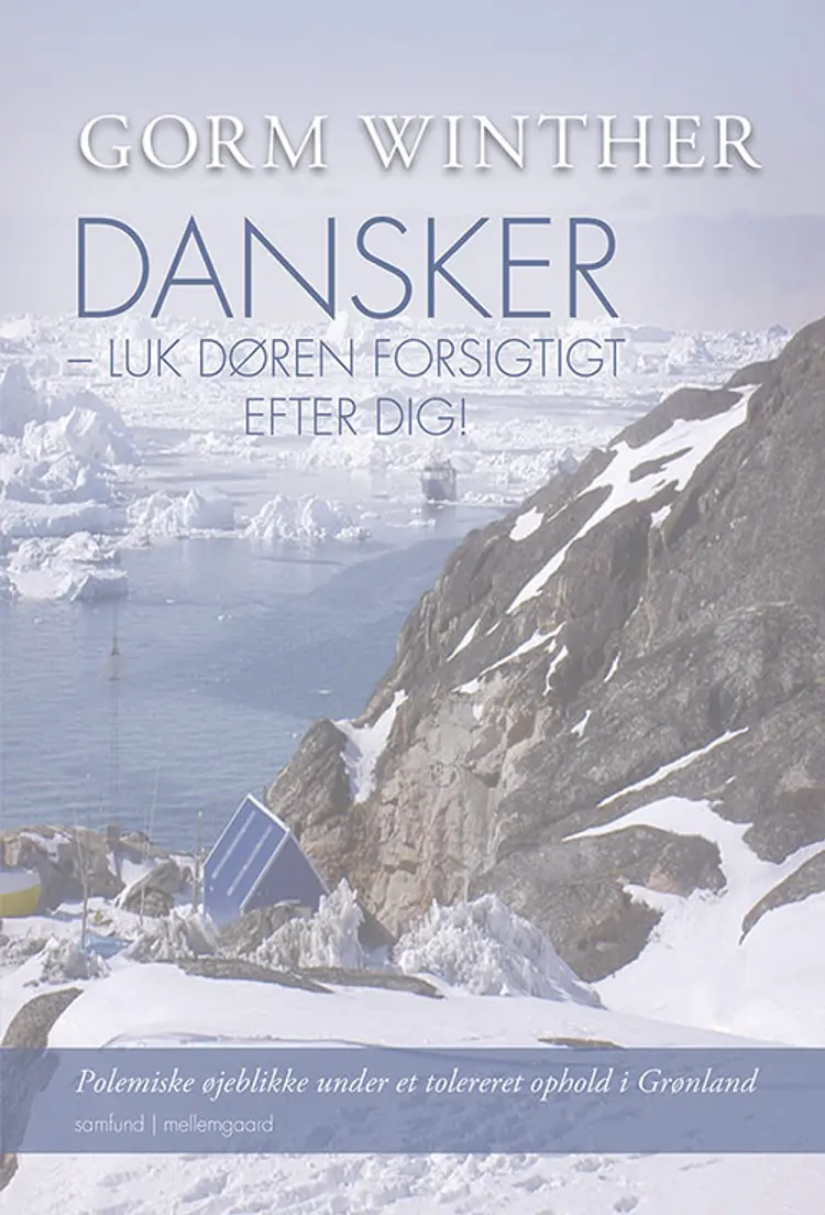 Dansker - luk døren forsigtigt efter dig! af Gorm Winther