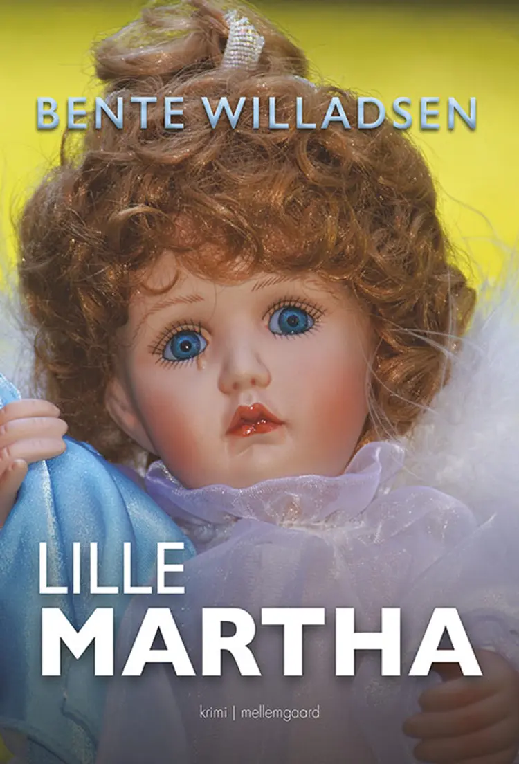 Lille Martha af Bente Willadsen