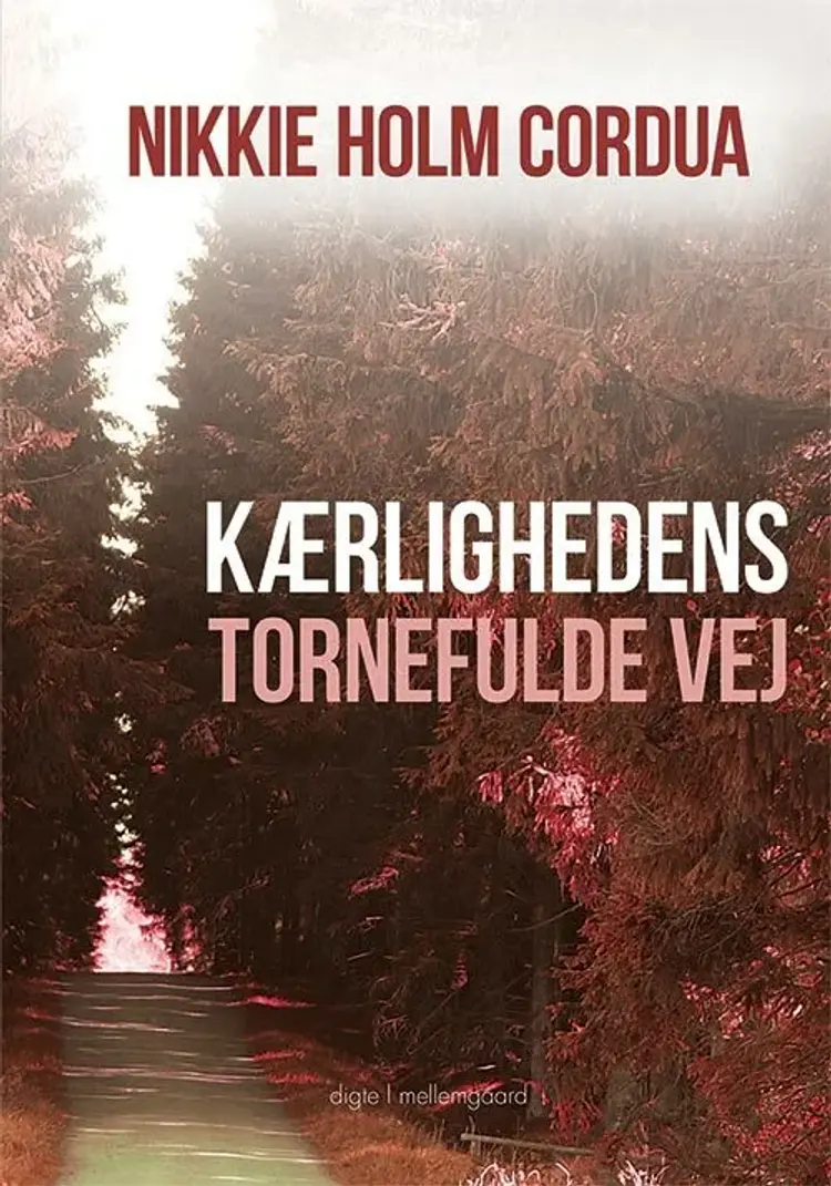 Kærlighedens tornefulde vej af Nikkie Holm Cordua