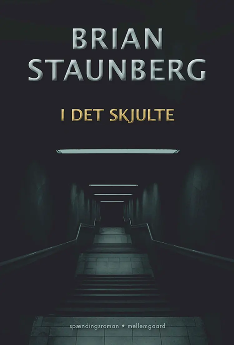I det skjulte af Brian Staunberg