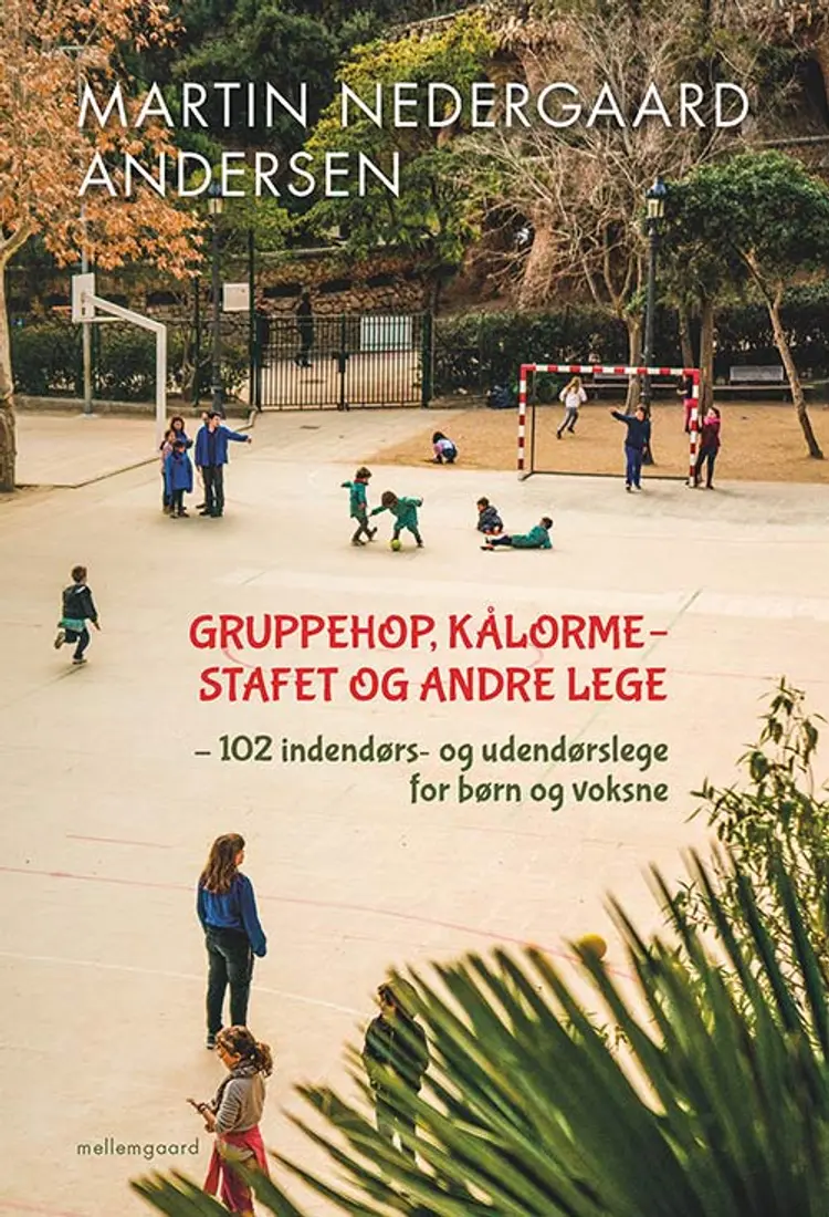 Gruppehop, kålormestafet og andre lege af Martin Nedergaard Andersen