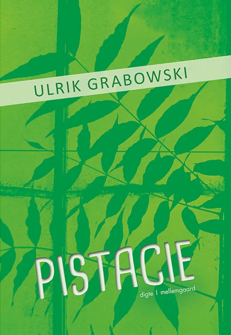 Pistacie af Ulrik Grabowski
