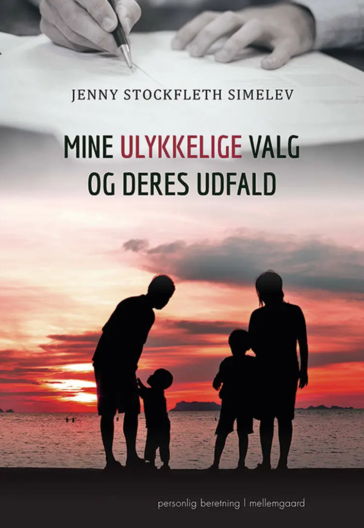 Mine ulykkelige valg og deres udfald af Jenny Stockfleth Simelev