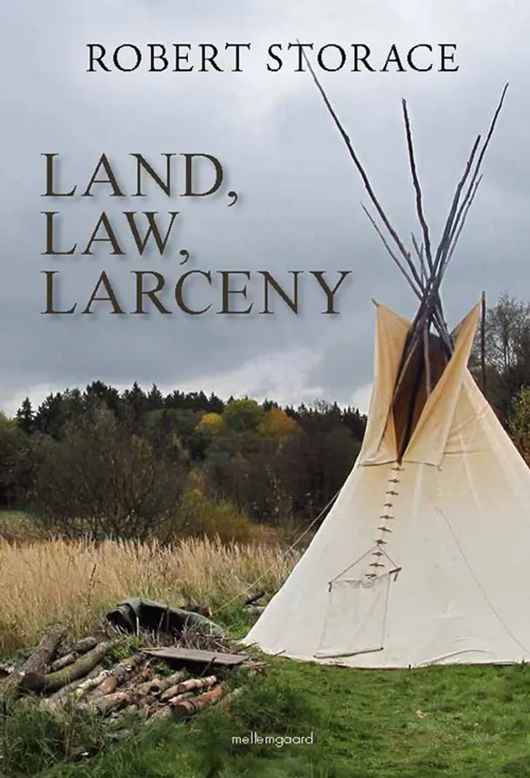 LAND, LAW, LARCENY af Robert Storace