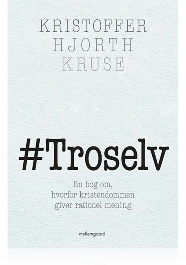 Troselv af Kristoffer Hjorth Kruse