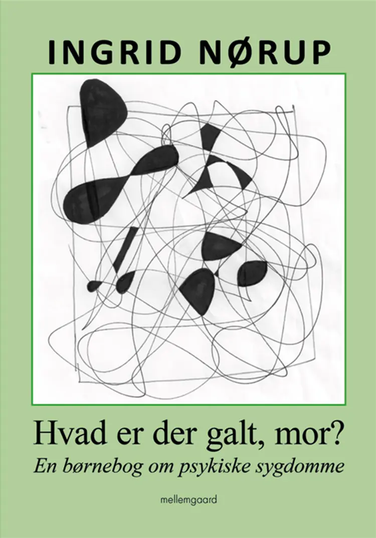 Hvad er der galt, mor? af Ingrid Nørup