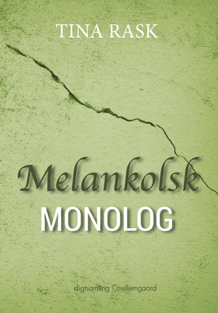 Melankolsk monolog af Tina Rask