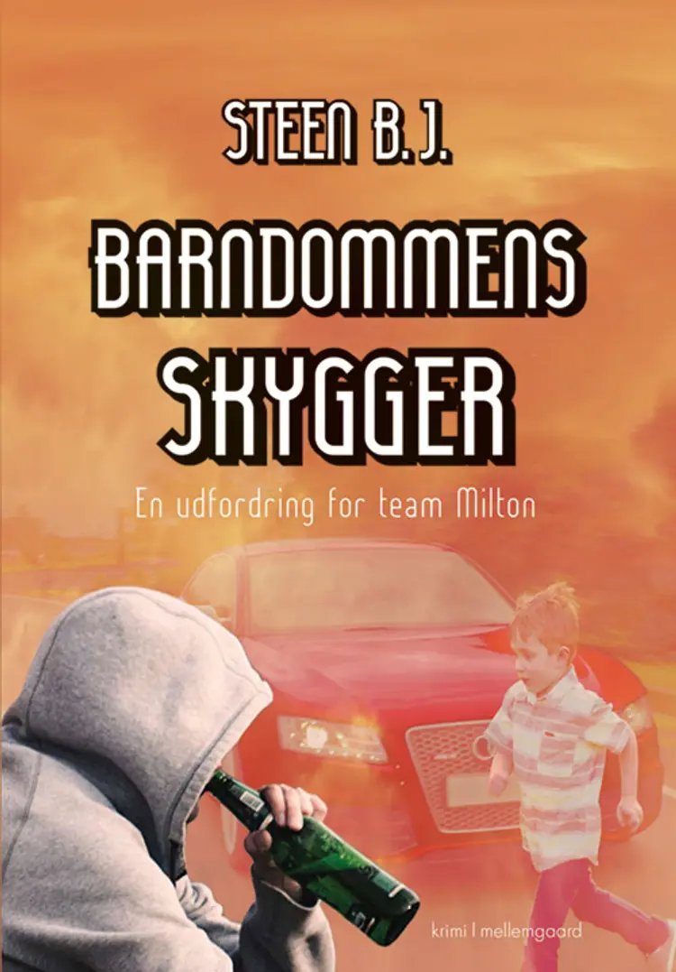 Barndommens skygger af Steen B. J.