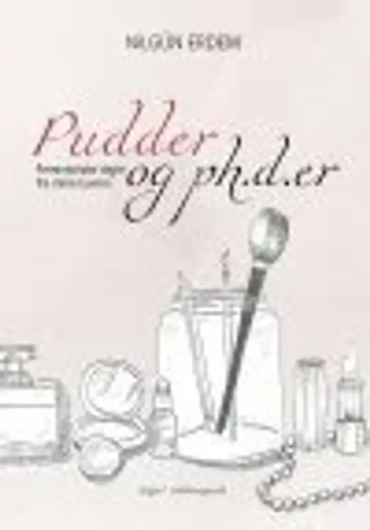 PUDDER OG PH.D.ER - FEMINISTISKE DIGTE FRA MINE TYVERE af Nilgün Erdem