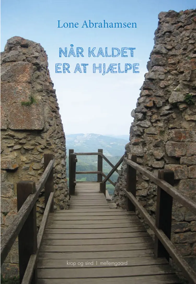 Når kaldet er at hjælpe af Lone Abrahamsen