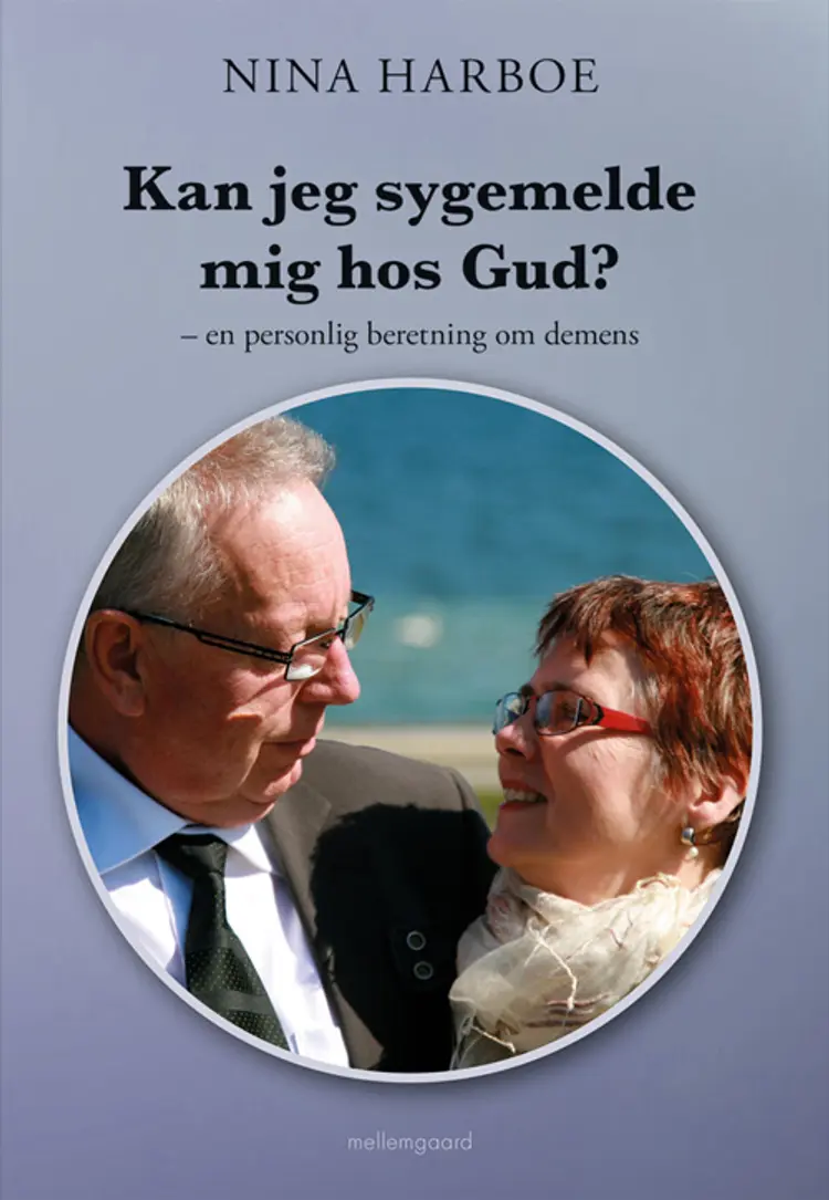 KAN JEG SYGEMELDE MIG HOS GUD? af Nina Harboe