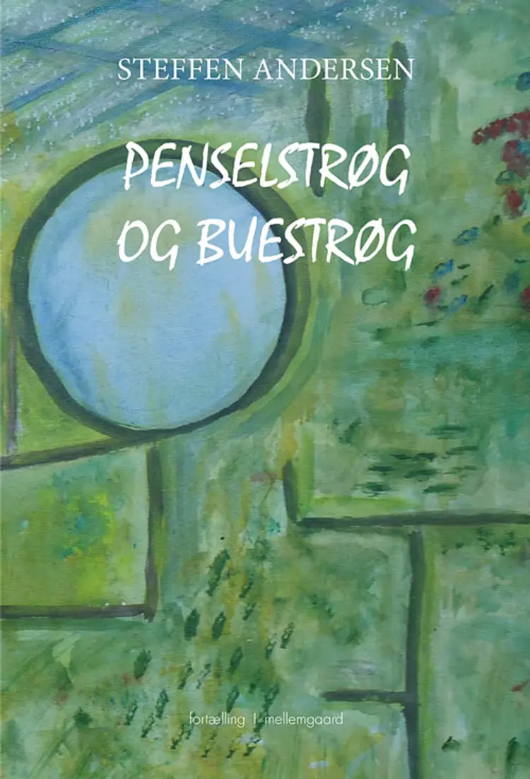 Penselstrøg og buestrøg af Steffen Andersen