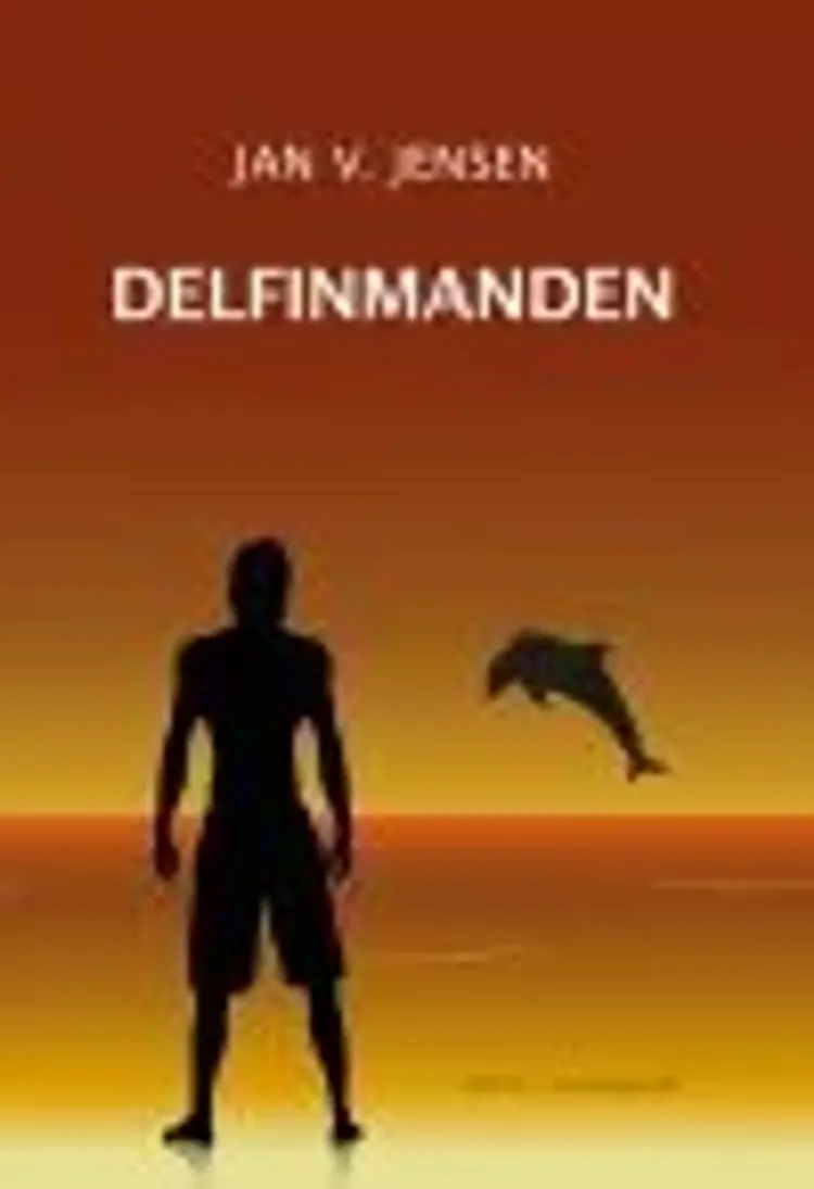 DELFINMANDEN af Jan V. Jensen