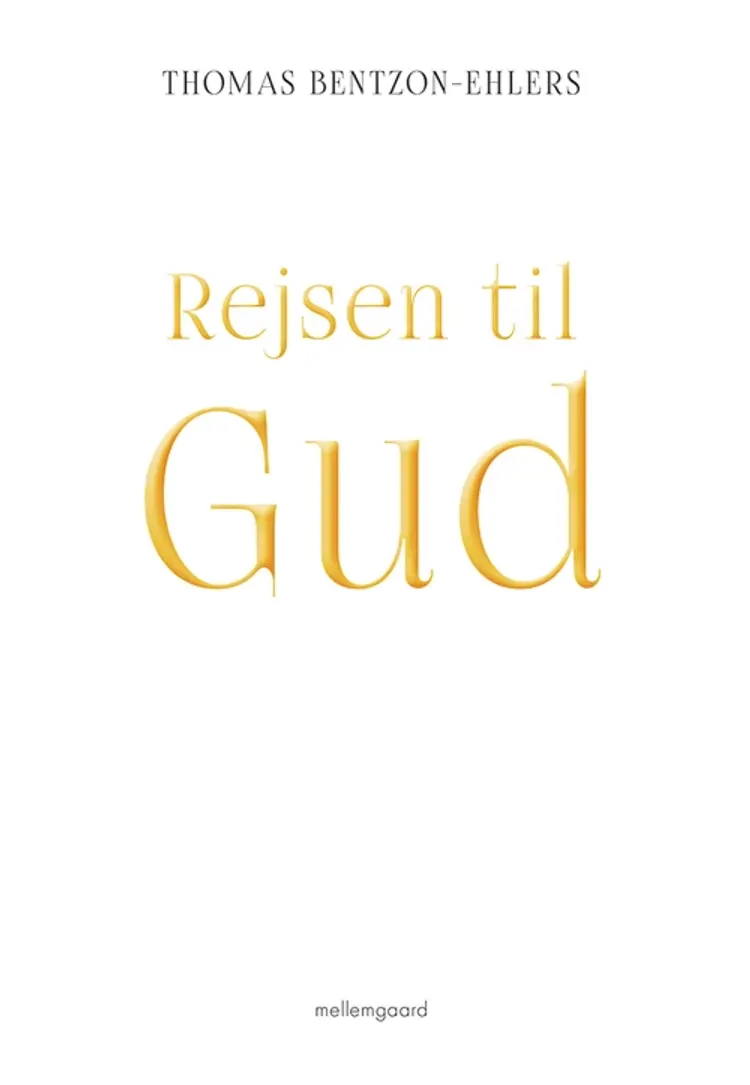 Rejsen til Gud af Thomas Bentzon-Ehlers