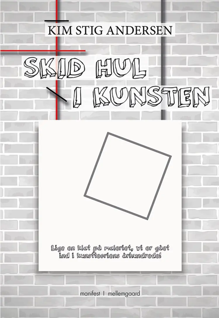 Skid hul i kunsten af Kim Stig Andersen