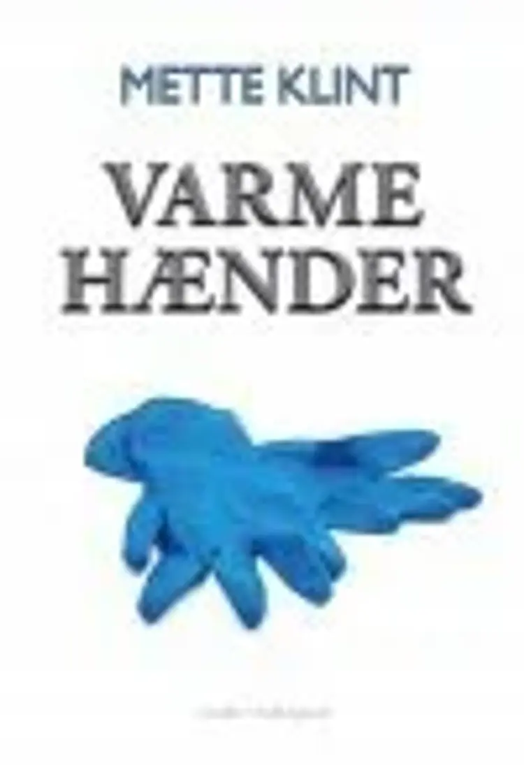 Varme hænder af Mette Klint