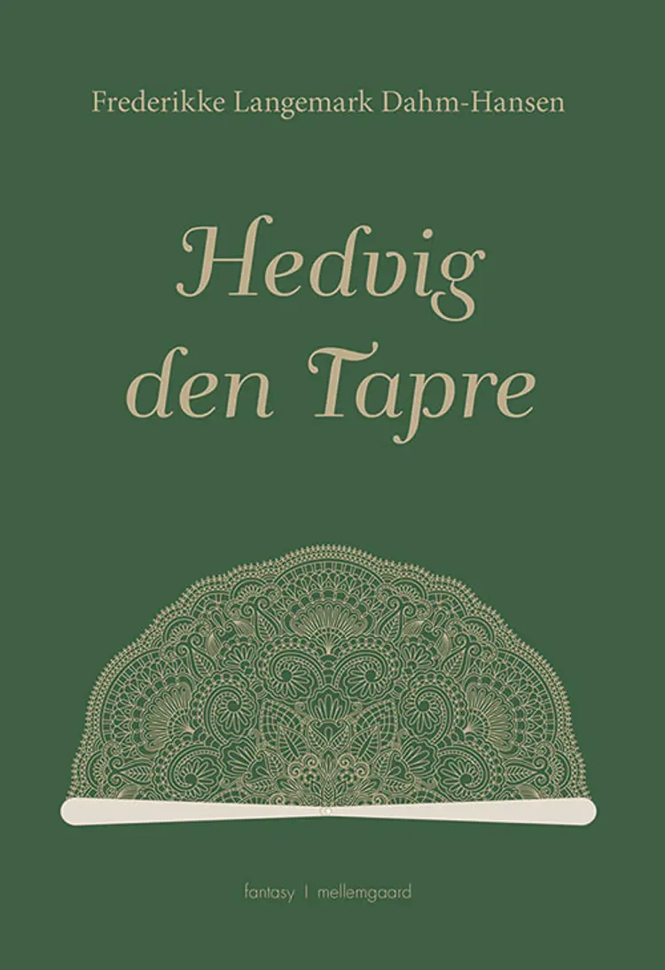 Hedvig den Tapre af Frederikke Langemark Dahm-Hansen