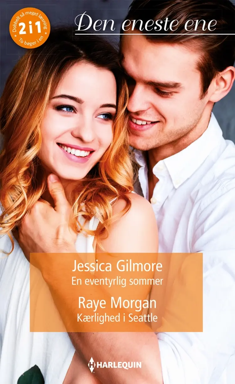 En eventyrlig sommer/Kærlighed i Seattle af Raye Morgan