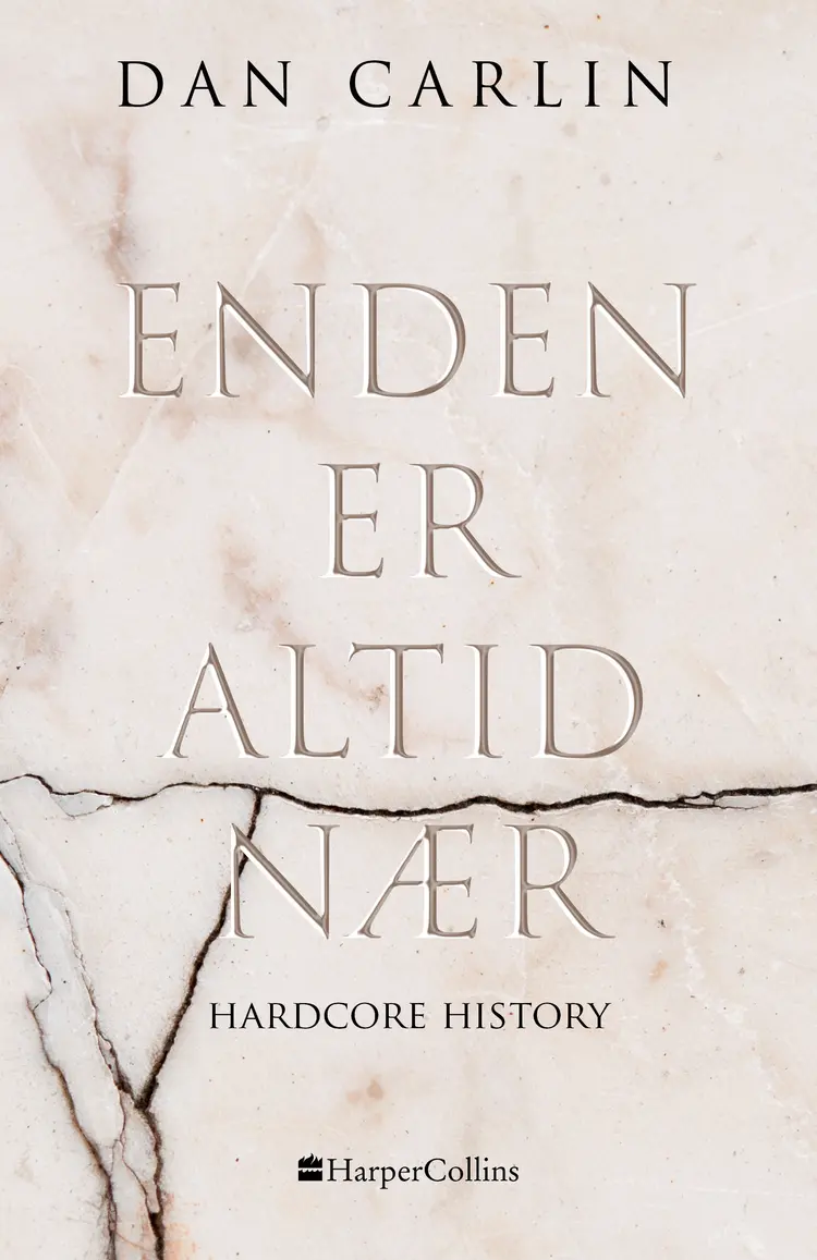 Enden er altid nær af Dan Carlin