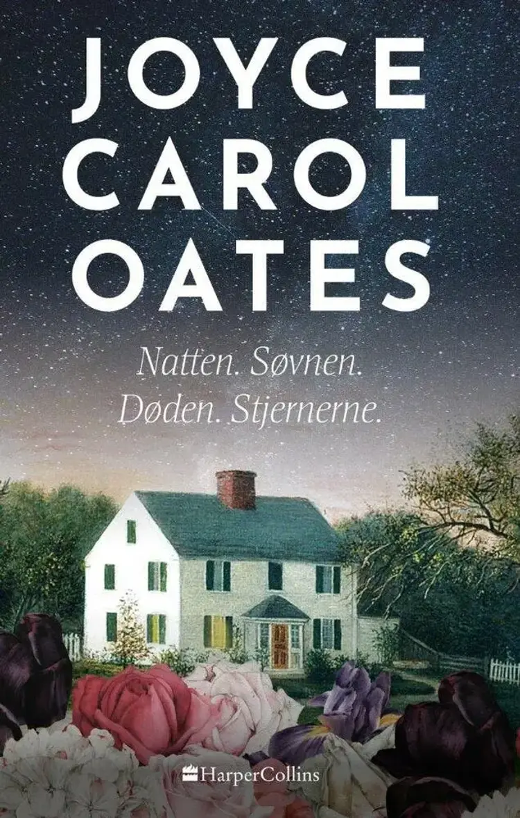 Natten. Søvnen. Døden. Stjernerne. af Joyce Carol Oates