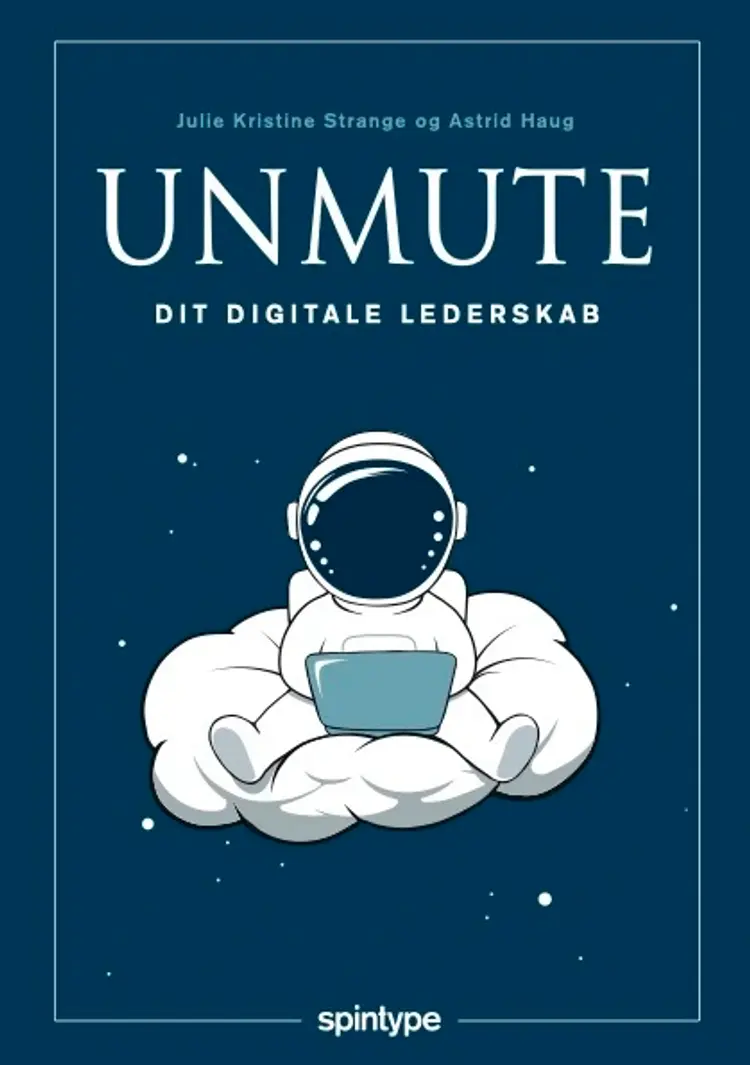 Unmute dit digitale lederskab af Astrid Haug