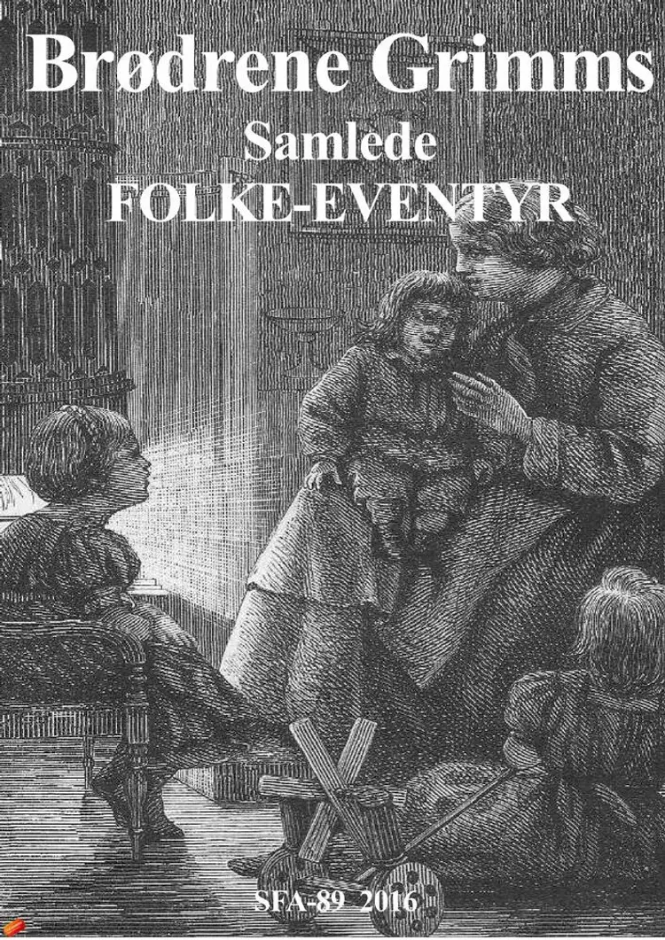 Grimss folkeeventyr af Brødrene Grimm Brødrene Grimm