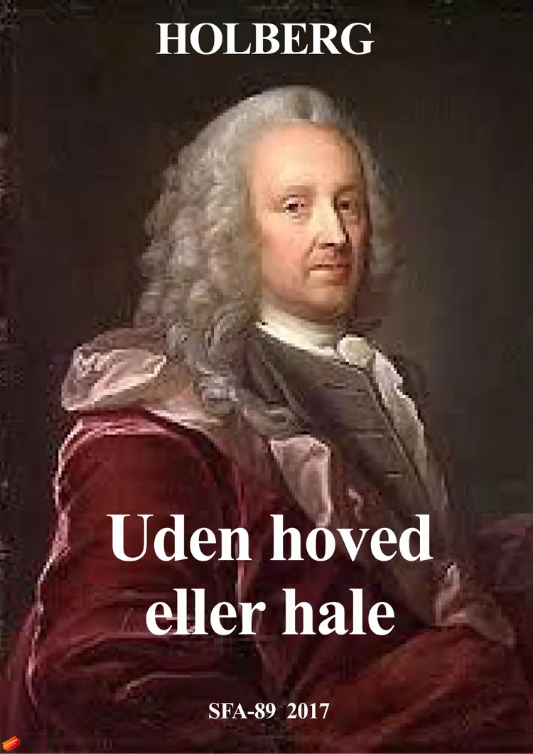 Uden hoved eller hale af Ludvig Holberg