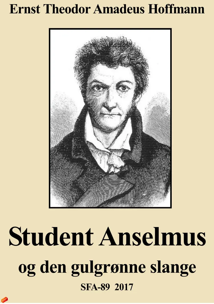 Student Anselmus og de gulgrønne slange. af Ernst Theodor Hoffmann