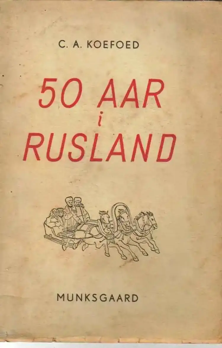 50 år i Rusland af Carl Andreas Koefoed