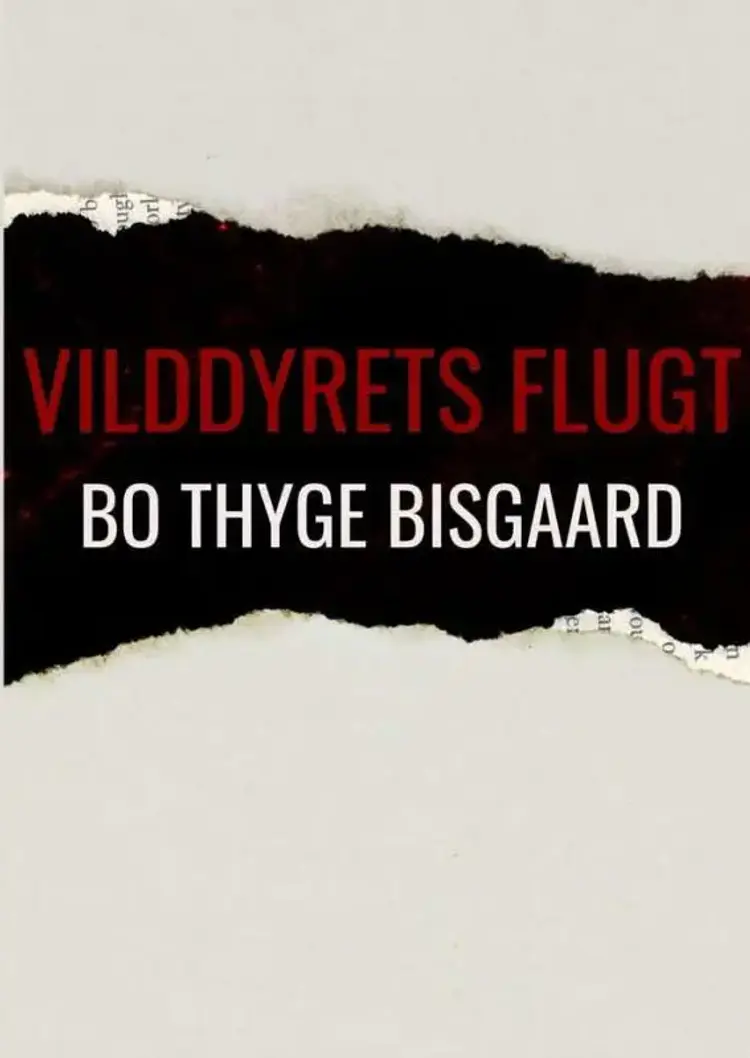 Vilddyrets Flugt af Bo Thyge Bisgaard