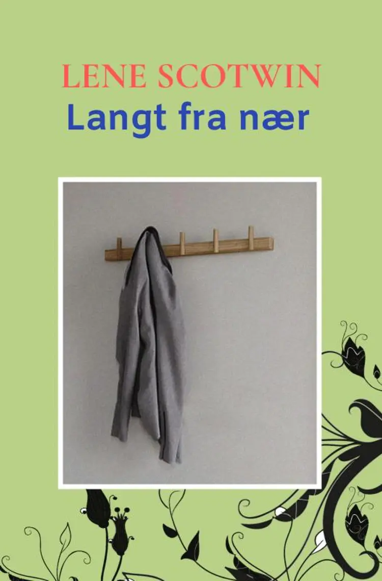 Langt fra nær af Lene Scotwin