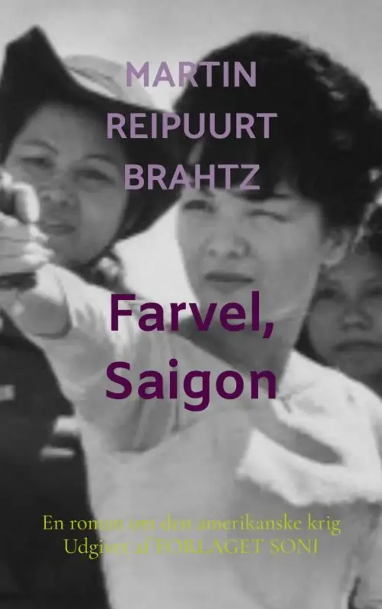 Farvel, Saigon af Martin Reipuurt Brahtz