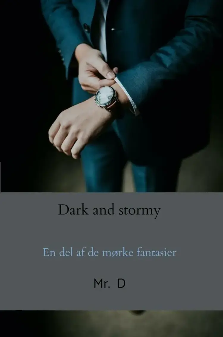 Dark and stormy af Mr. D