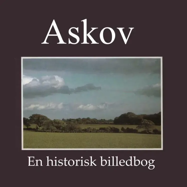 Askov - En historiske billedbog af Agner Frandsen