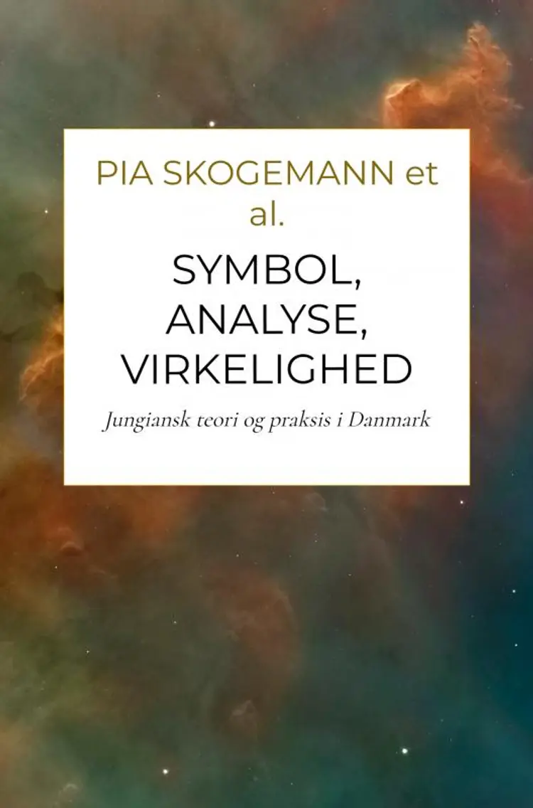 Symbol, analyse, virkelighed af Pia Skogemann