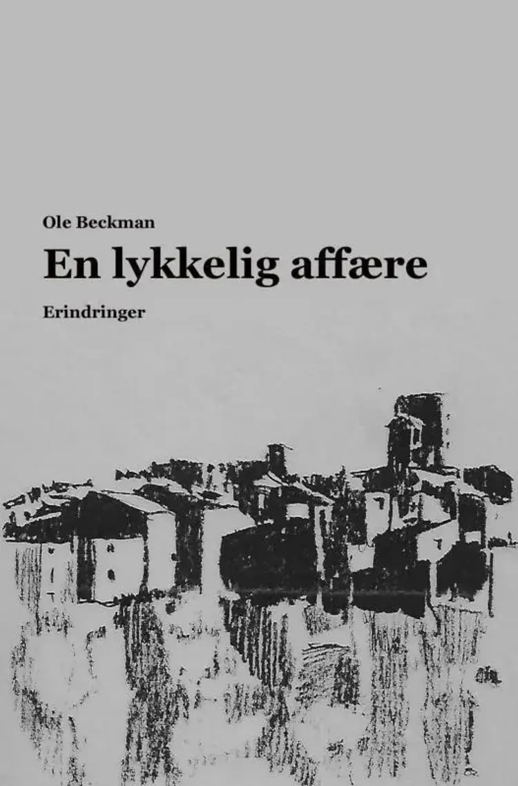 EN LYKKELIG AFFÆRE af Ole Beckman