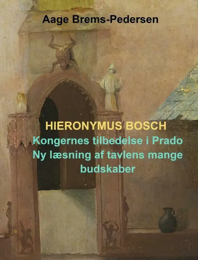 Hieronymus Bosch af Aage Brems-Pedersen