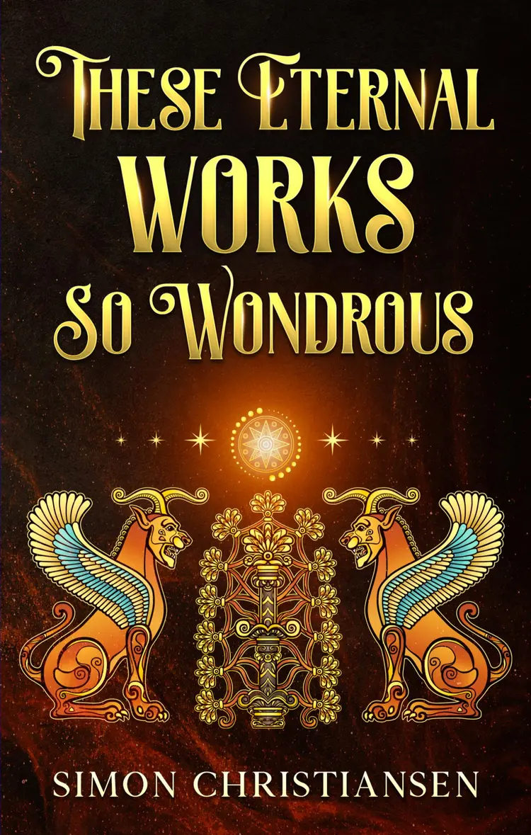 These Eternal Works So Wondrous af Simon Christiansen