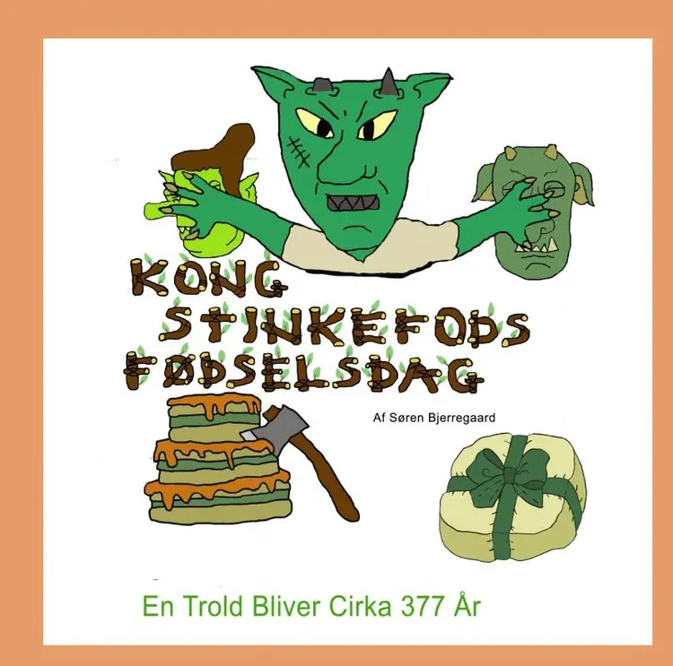 Kong Stinkefods Fødselsdag af Søren Bjerregaard