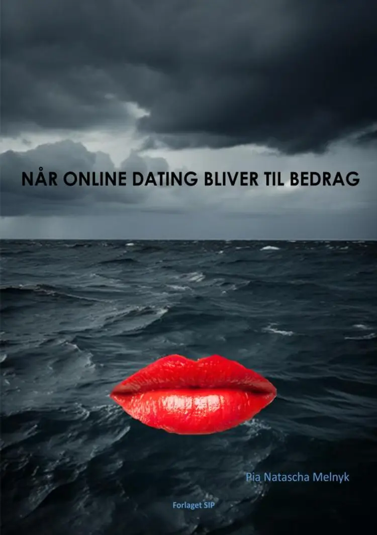 NÅR ONLINE DATING BLIVER TIL BEDRAG af Pia Natascha Melnyk