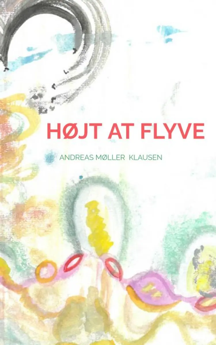 Højt at Flyve af Andreas Møller Klausen