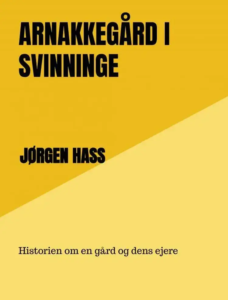 Arnakkegård i Svinninge af Jørgen Hass