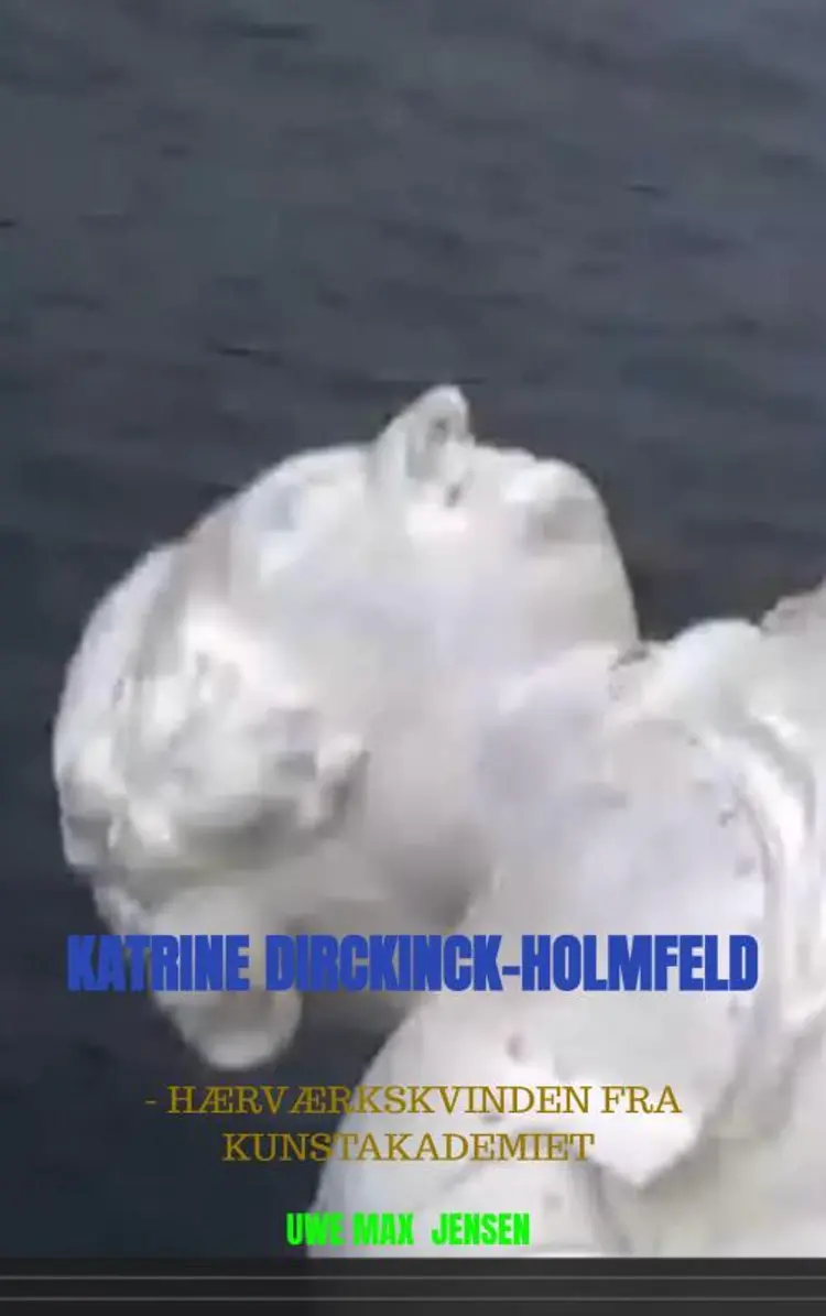 Katrine Dirckinck-Holmfeld af Uwe Max Jensen